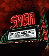 Saga : Spin It Again! Live in Munich